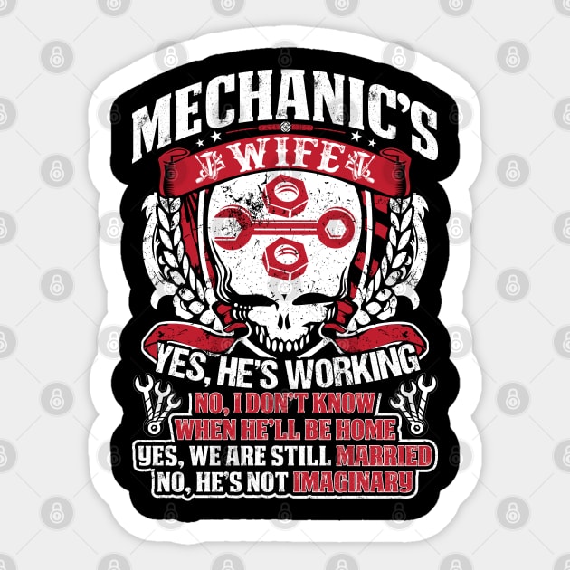 Mechanic Wife Yes He Is Working  Mechanic T Shirt Sticker by Murder By Text